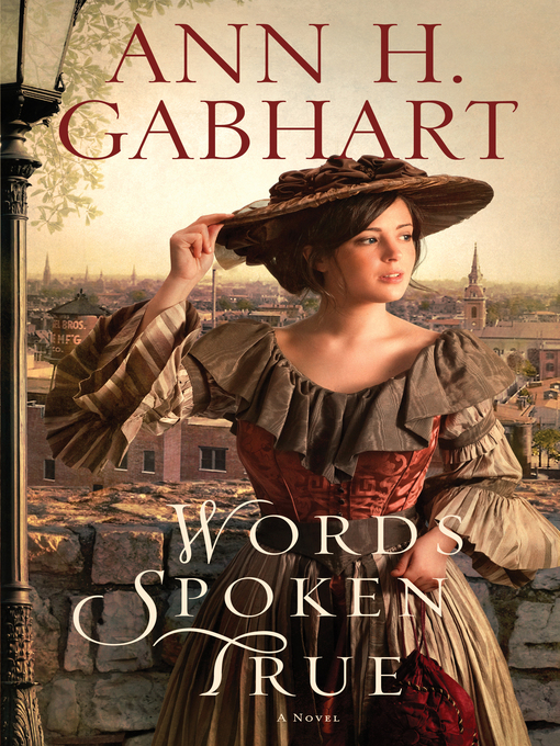 Title details for Words Spoken True by Ann H. Gabhart - Wait list
